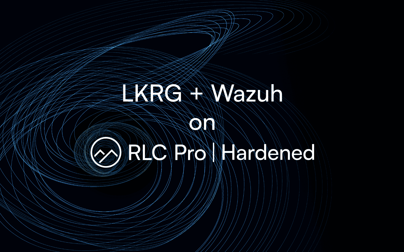 Routing LKRG runtime events into Wazuh from RLC Pro Hardened